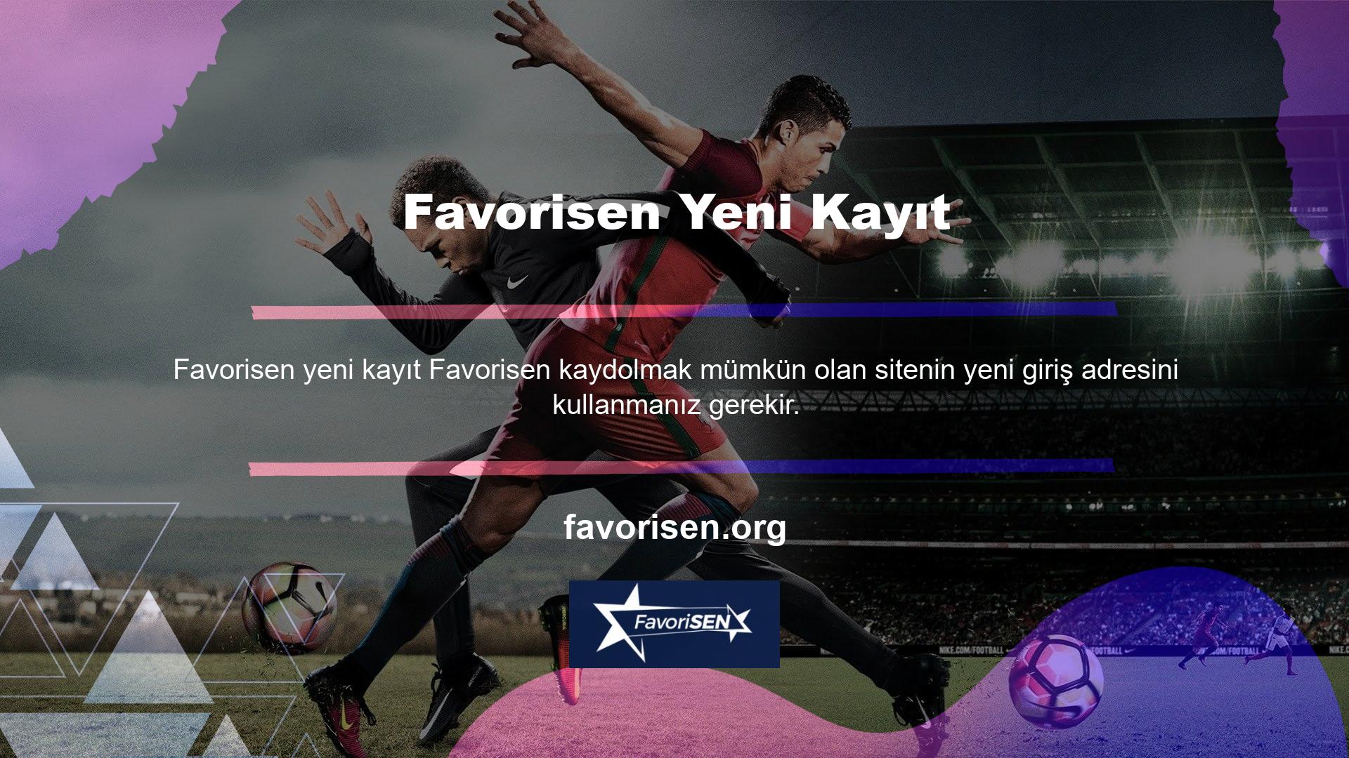 Favorisen almak için yeni giriş adresine gitmelisiniz